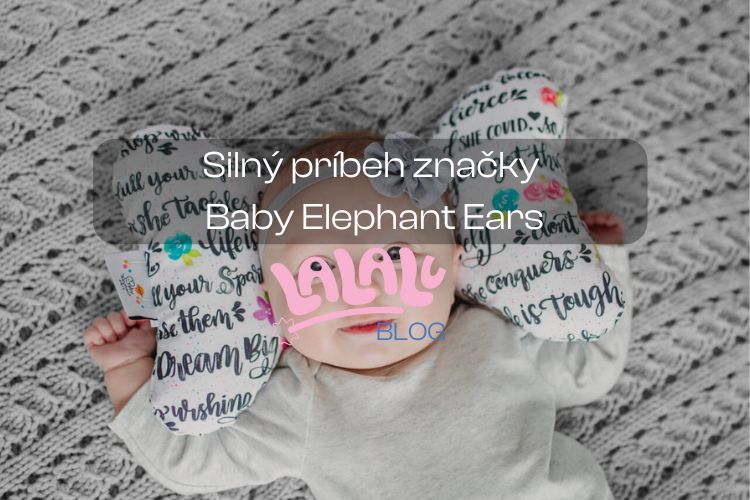 Príbeh značky Baby Elephant Ears: Bábätku ublížil pôrod. Pomohol mu až produkt, ktorý navrhla jeho mama