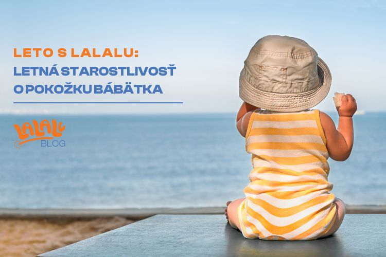 Letná starostlivosť o pokožku bábätka: Ako ochrániť svoje dieťatko pred slnkom, teplom a vysušením?