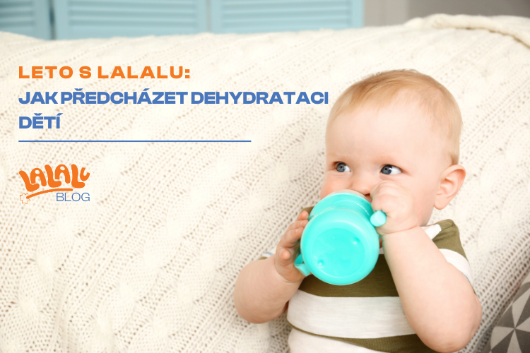 Letní dehydratace dětí: Maminko, proč teď musíš být ještě pozornější