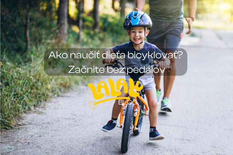 Ako naučiť dieťa bicyklovať? Začnite bez pedálov