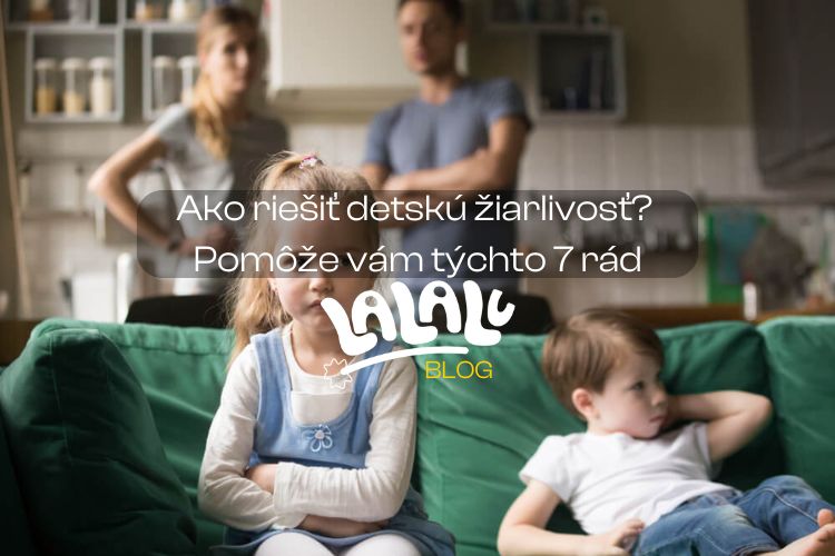 Ako riešiť detskú žiarlivosť? Pomôže vám týchto 7 rád