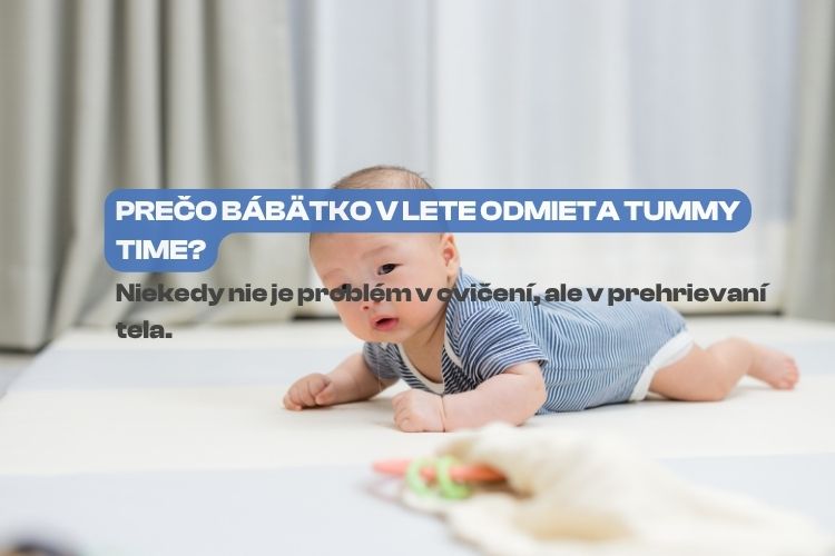 Prečo bábätká v horúčavách odmietajú pasenie koníčkov a ako to zvládnuť?