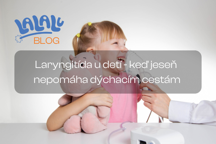 Laryngitída u detí - keď jeseň nepomáha dýchacím cestám