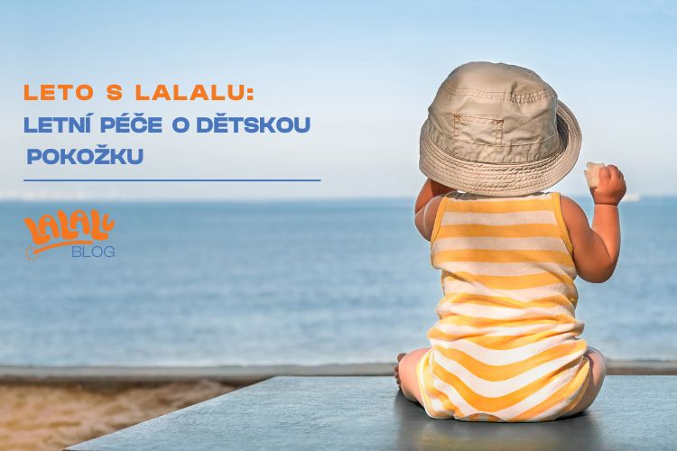 Letní péče o dětskou pokožku: jak své dítě chránit před sluncem, horkem a vysušením?