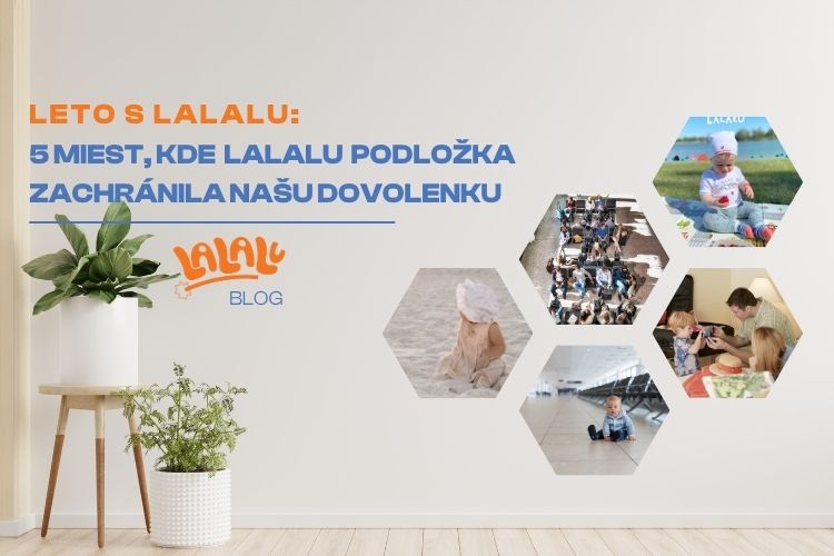 5 miest, kde LALALU podložka zachránila našu dovolenku