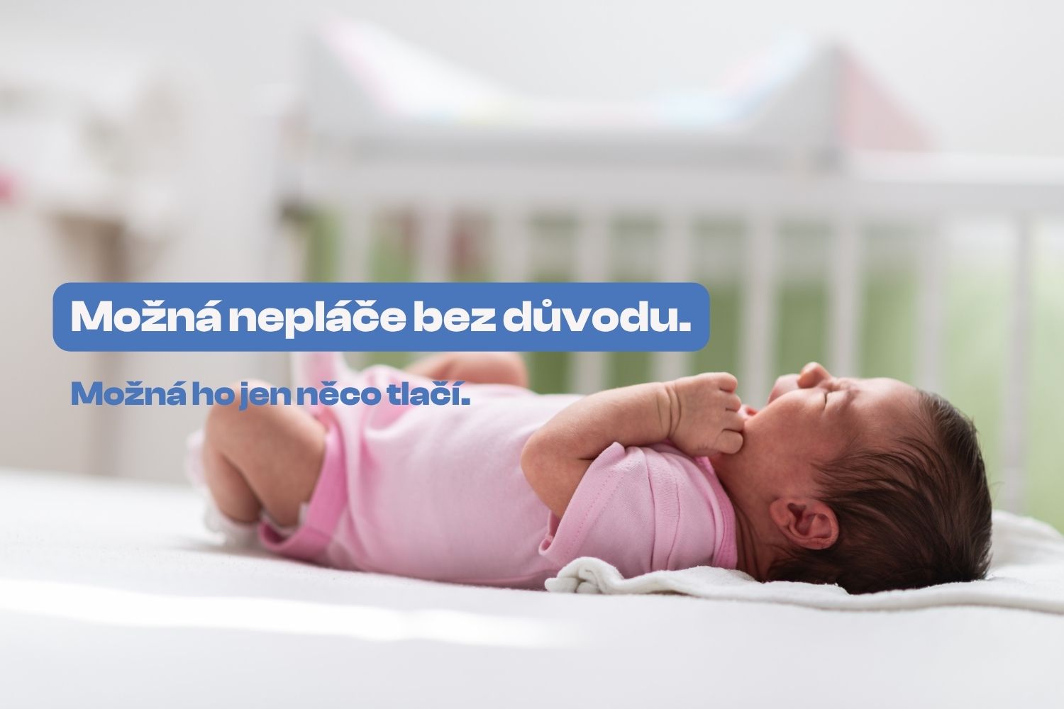 „Sundej mi ty ponožky, mami!“ Proč miminko pláče v dupačkách?