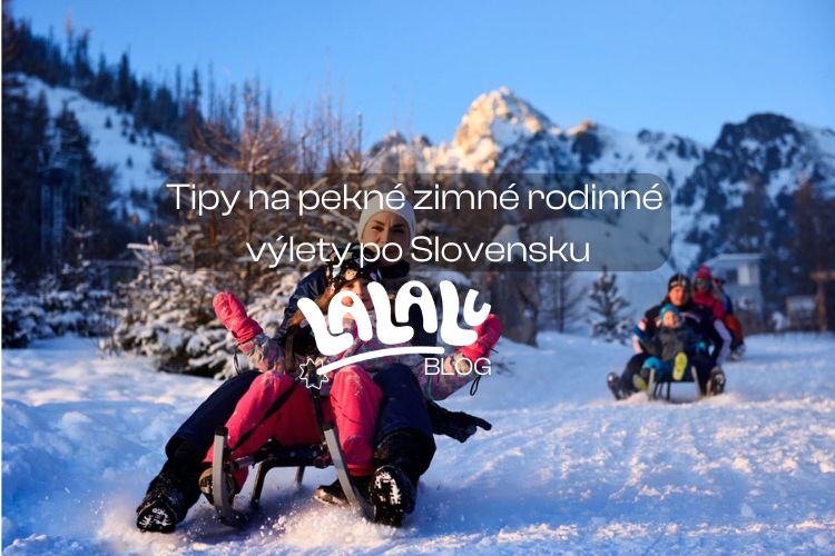 Poďte s nami von: Tipy na pekné zimné rodinné výlety po Slovensku a okolí