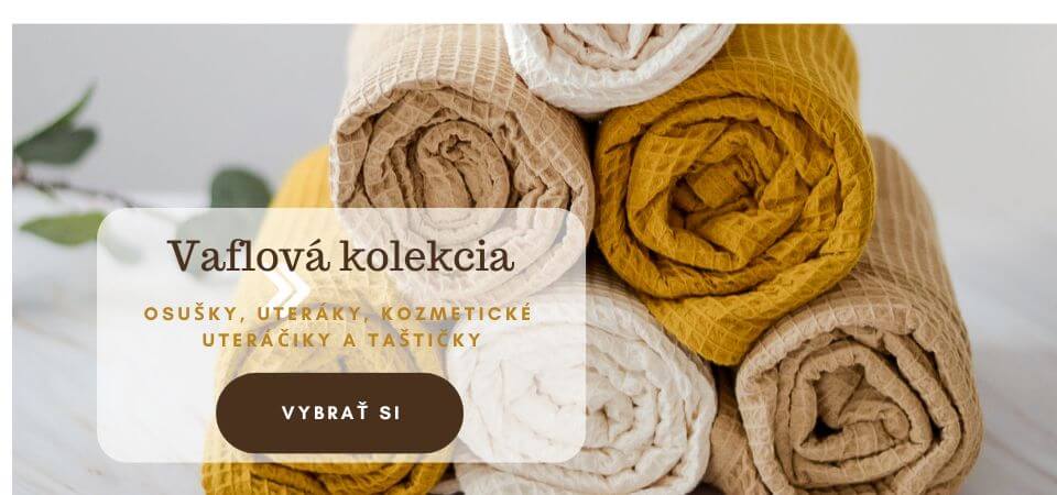 Vaflové uteráky, osušky, kozmetické taštičky