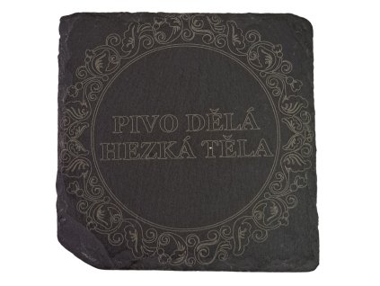 75 bridlicovy podtacek pivo dela hezka tela