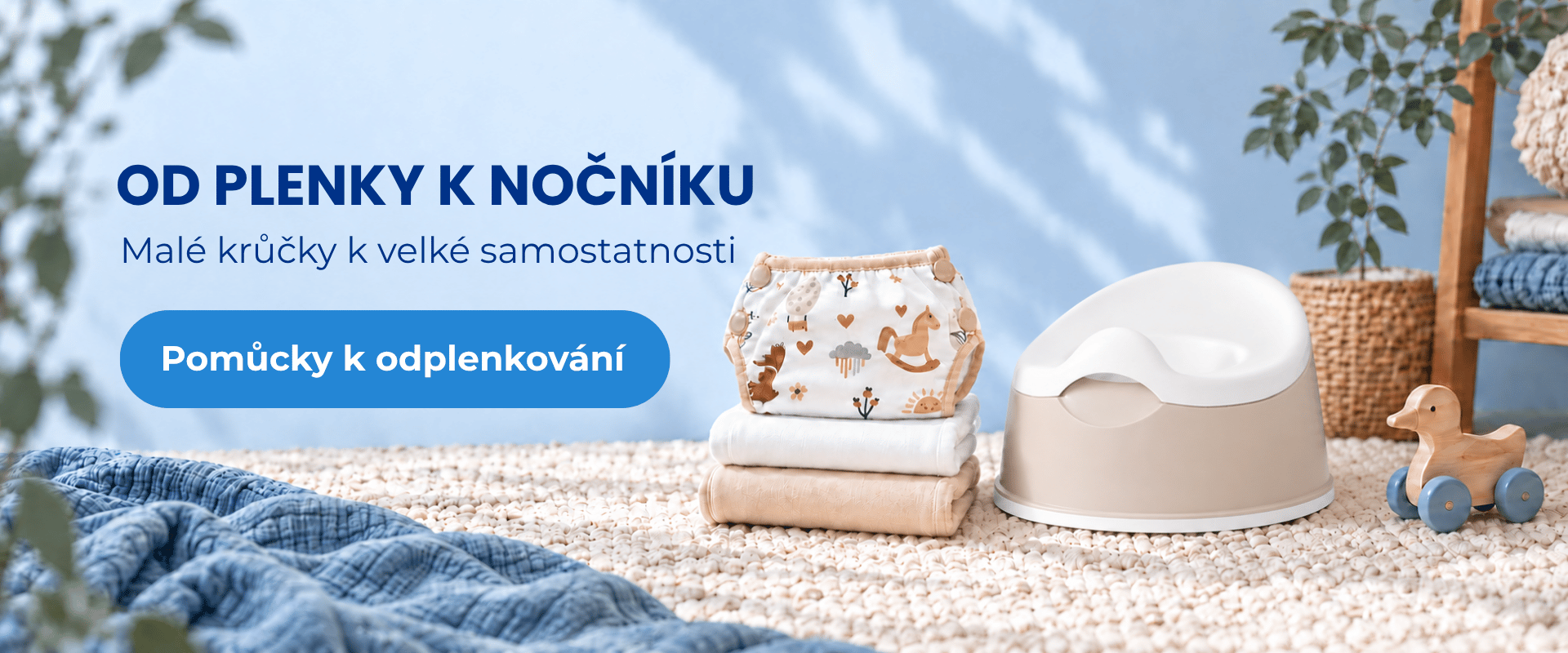 Pomůcky pro odplenkování – nočník a tréninkové kalhotky