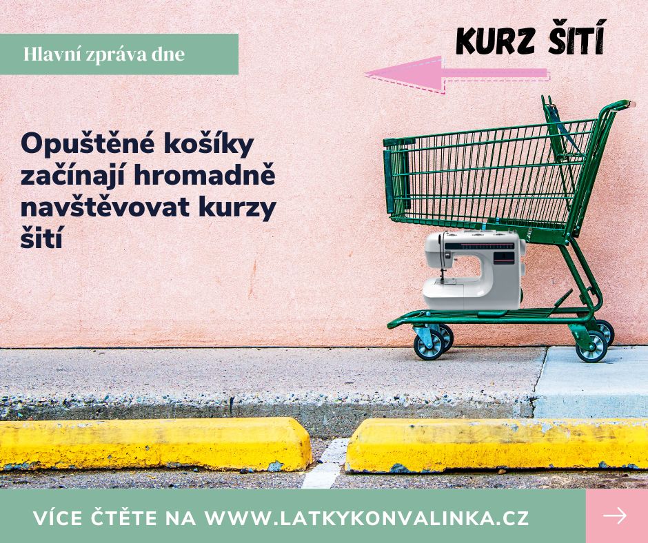 Opuštěné košíky začínají hromadně navštěvovat kurzy šití