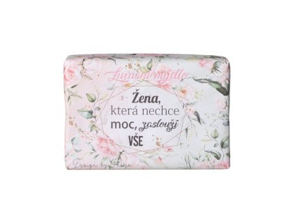 Soap A woman who doesn't want much, deserves everything, natural 200g