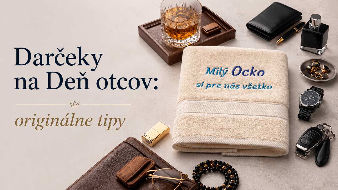 Darčeky na Deň otcov: originálne tipy