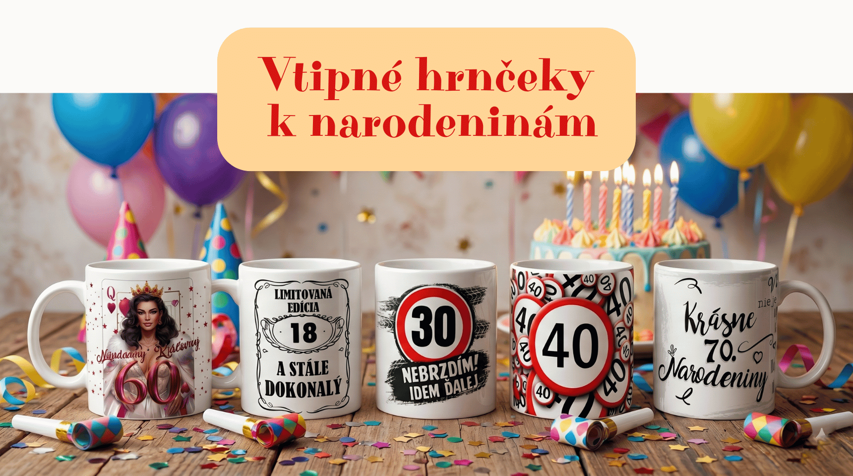 Vtipné hrnčeky k narodeninám
