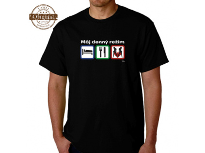 Vtipné tričká - Môj denný režim (Prekvapte vašich blízkych originálnym darčekom - vtipným tričkom.)