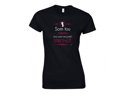 👕 Dámske tričko – Som tou najlepšou, ktorú mohol môj priateľ stretnúť 💖😄