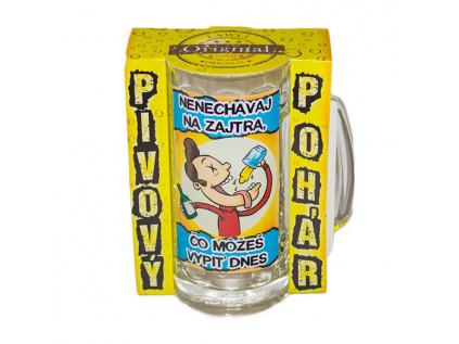 Vtipné krígle - Nenechávaj na zajtra, čo môžeš vypiť dnes (Vtipné poháre na pivo )