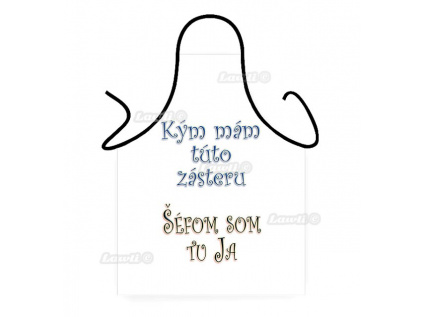 Zástera – Kým mám túto zásteru, šéfom som tu ja!