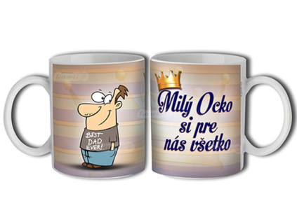 Hrnček - Milý ocko si pre nás všetko (Hrnčeky s potlačou)