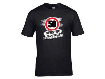 tricko 50 nebrzdim idem dalej Lawli