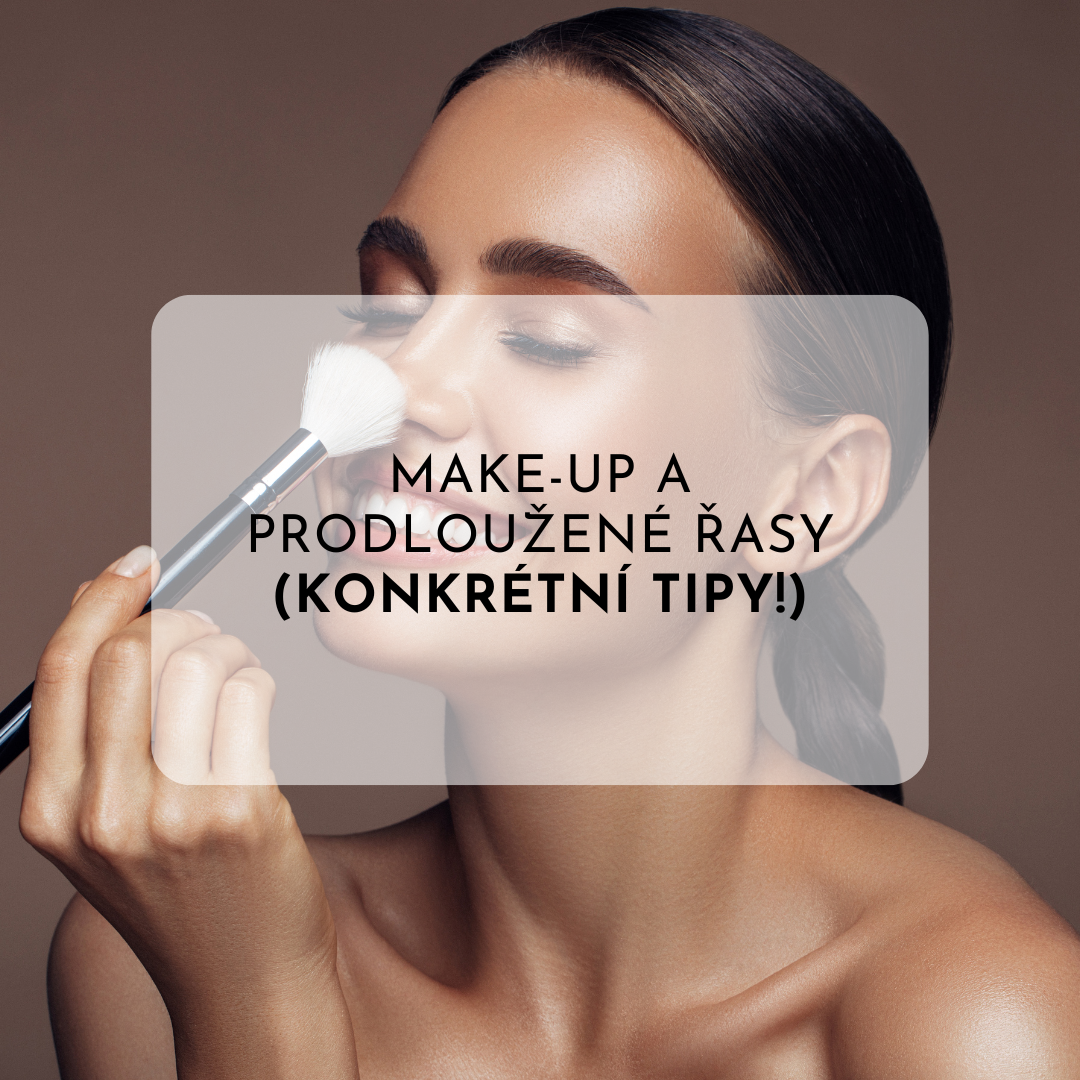 Make-up a prodloužené řasy: Jaký make-up používat a jaký raději ne? (Konkrétní tipy!)