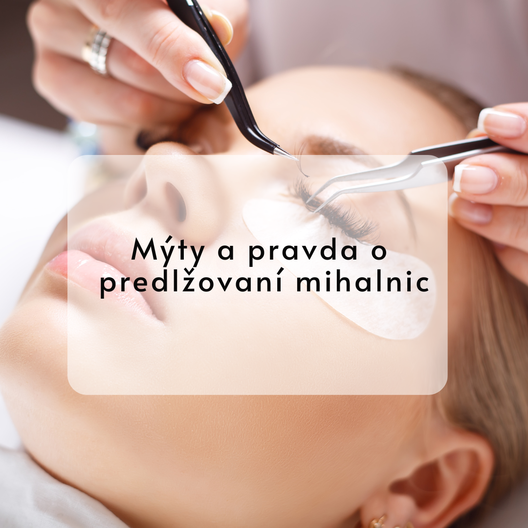 Mýty a pravdy o predlžovaní mihalnic