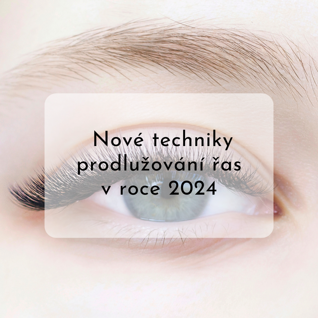 Nové techniky prodlužování řas v roce 2024