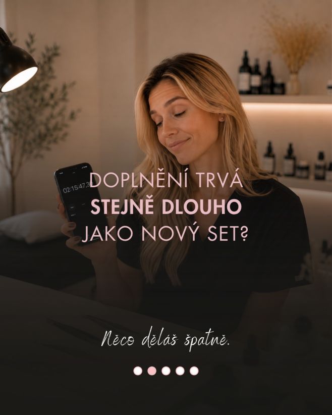 „Vždyť je to jen doplnění, to bude hned, ne?“ Poučení pro všechny klientky (a občas i pro nás samé): Doplnění řas NENÍ...
