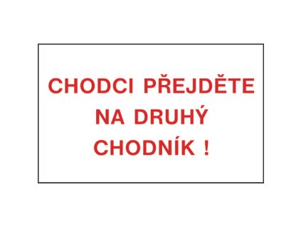 leading shop bezpecnostni tabulka 12751 chodci prejdete na druhy chodnik