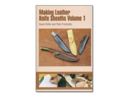 Prace-s-kuzi-kniha--Making-Leather-Knife-Sheaths-vol.-1-Making-Leather-Knife-Sheaths-vol.-1