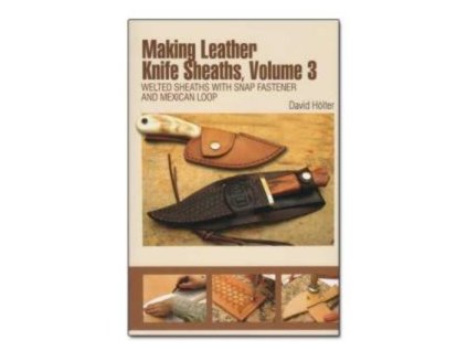 Prace-s-kuzi-kniha--Making-Leather-Knife-Sheaths-vol.-3-Making-Leather-Knife-Sheaths-vol.-3