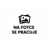 na fotce se pracuje