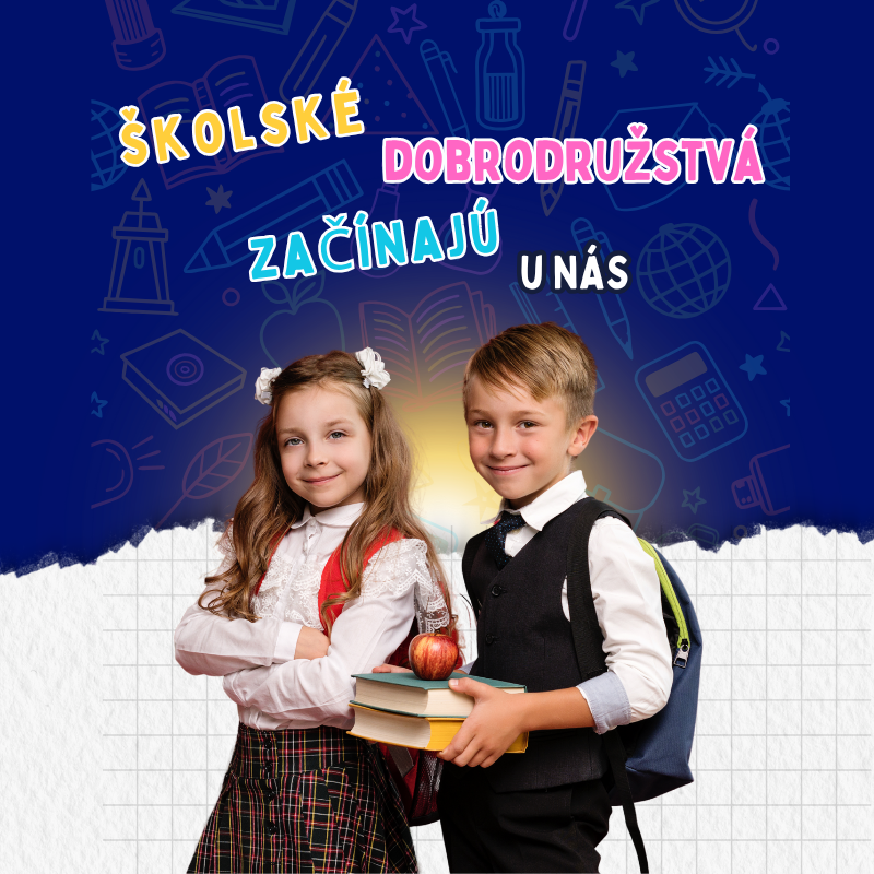 Školské dobrodružstvá začínajú u nás