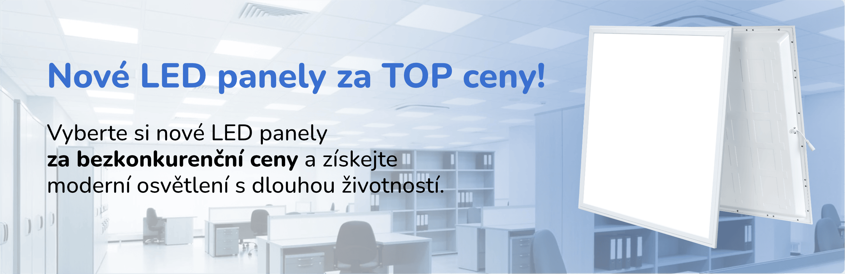 Nové LED panely za TOP ceny