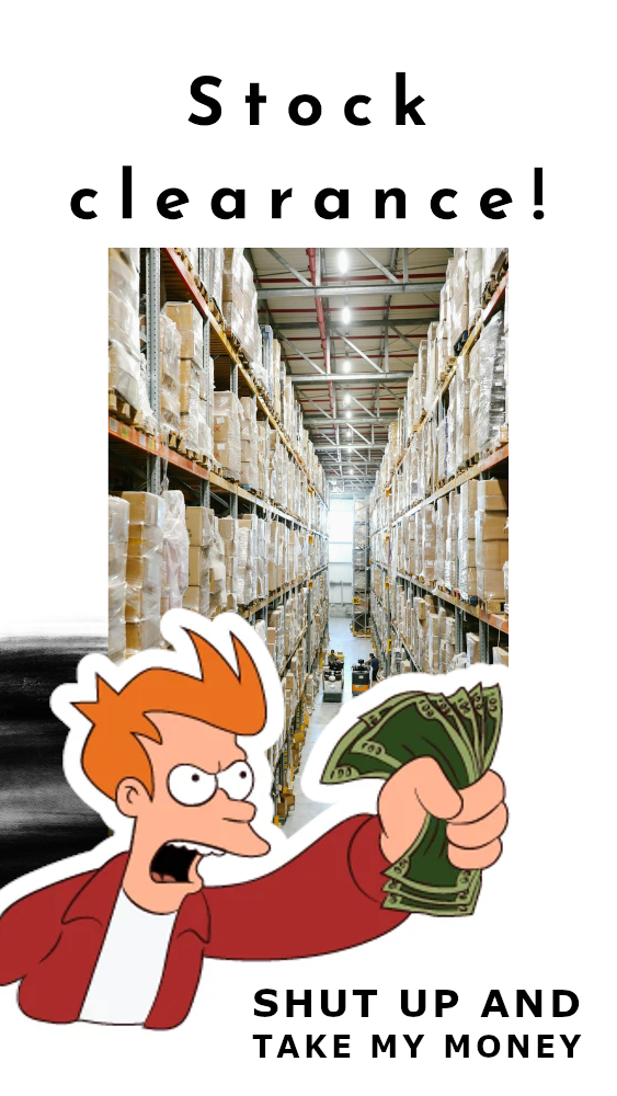 Stock clearance!