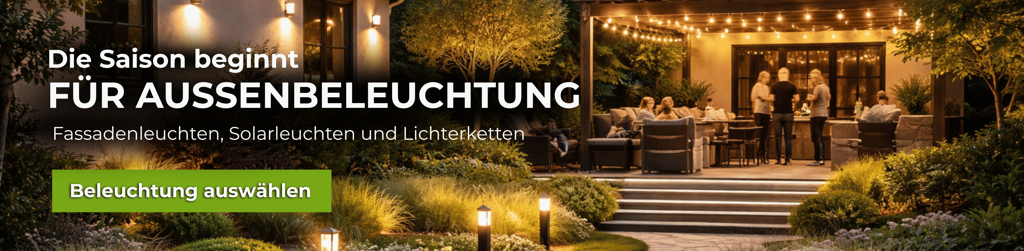 Die Saison der Außenbeleuchtung beginnt