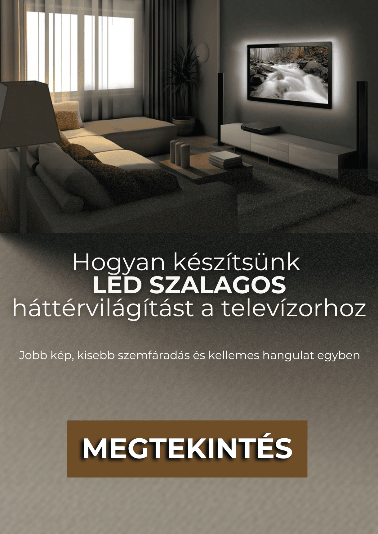 Hogyan világítsuk meg a televíziót LED szalagok segítségével