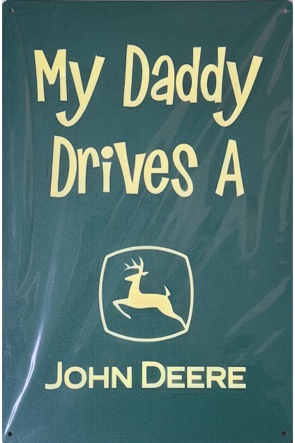 Plechová cedule John Deere My Daddy 20x30cm