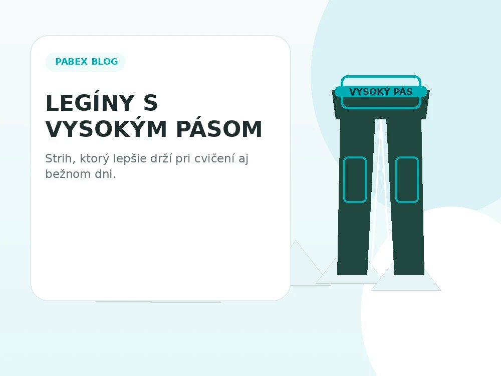 Legíny s vysokým pásom na šport aj bežné nosenie