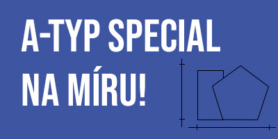 A-Typické rozměry na míru.