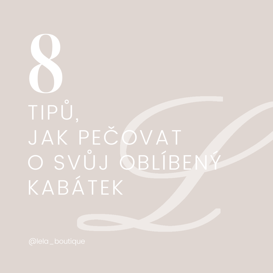 8 tipů, jak pečovat o svůj oblíbený kabátek