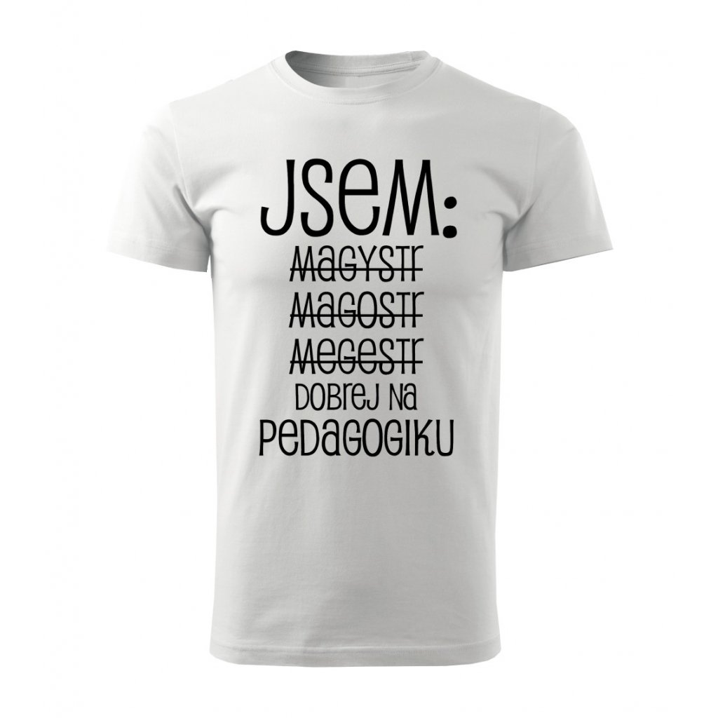 Pánské tričko Jsem magistr - pedagogika