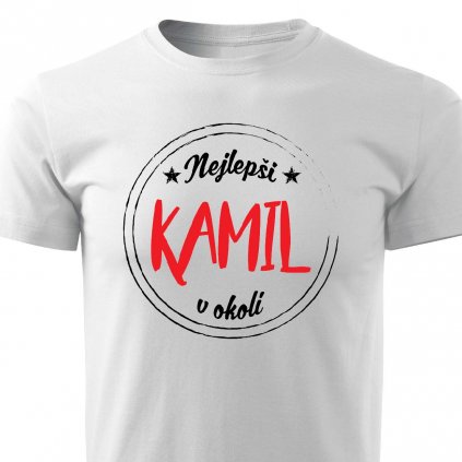 Pánské tričko nejlepší Kamil v okolí bílé