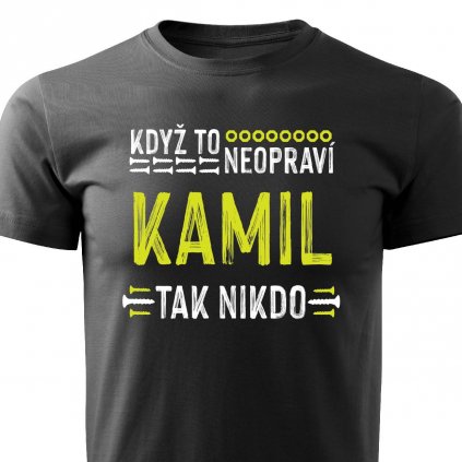 Pánské tričko když to neopraví Kamil černé