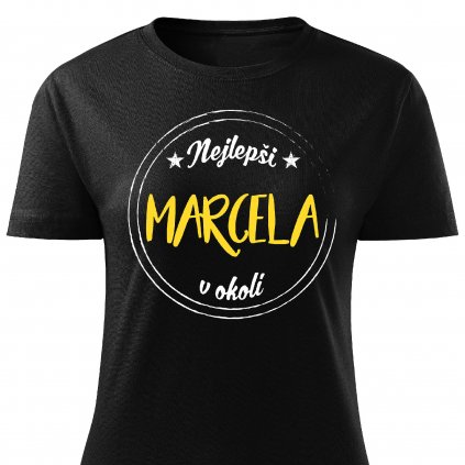 Dámské tričko Nejlepší Marcela v okolí černé