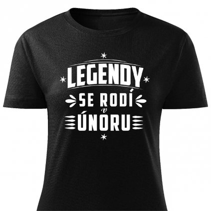 Dámské tričko Legendy se rodí v únoru černé