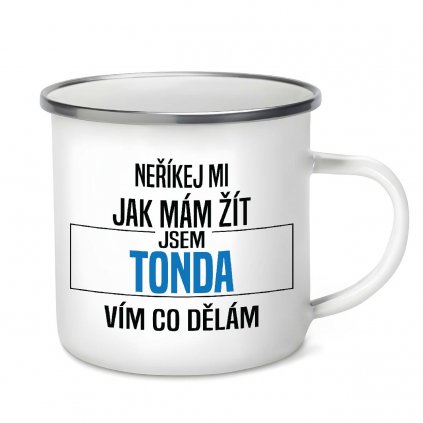 Plecháček Neříkej mi jak mám žít Tonda