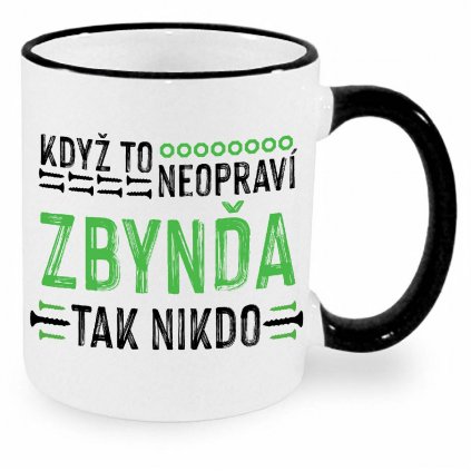 Hrnek Když to neopraví Zbynďa černý