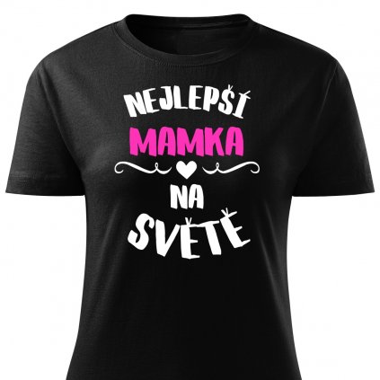 Dámské tričko Nejlepší mamka na světě černá