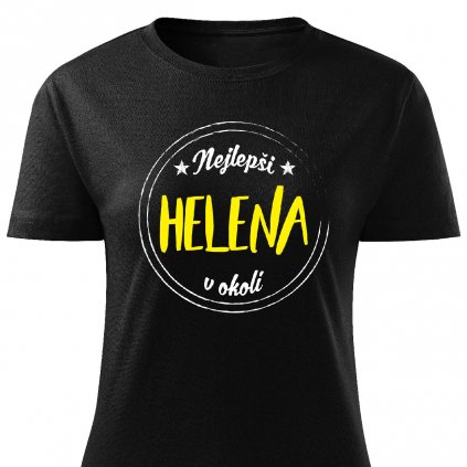Dámské tričko Nejlepší Helena v okolí černé